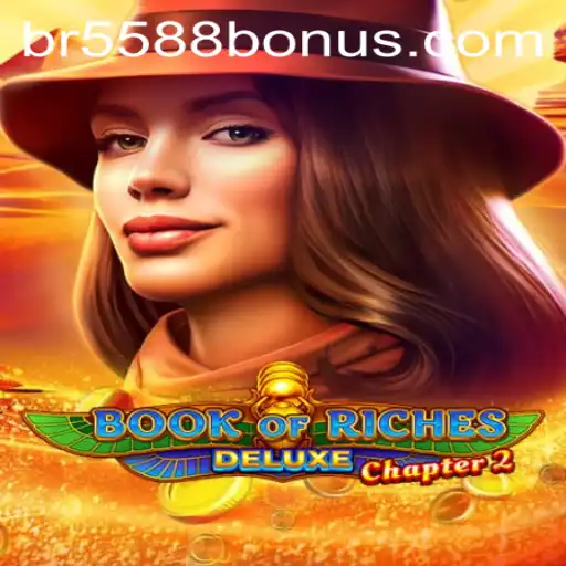BookofRichesDeluxeChapter2: Dive Into the New Adventure of BR5588